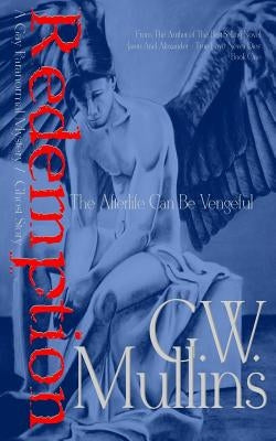 Redemption - A Gay Paranormal Mystery / Love Story: The Afterlife Can Be Vengeful by Mullins, G. W.