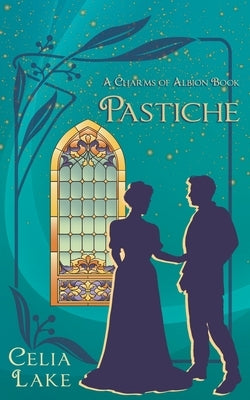 Pastiche: A Charms of Albion Book by Lake, Celia