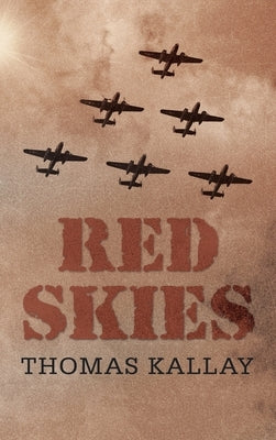 Red Skies by Kallay, Thomas