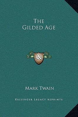 The Gilded Age by Twain, Mark