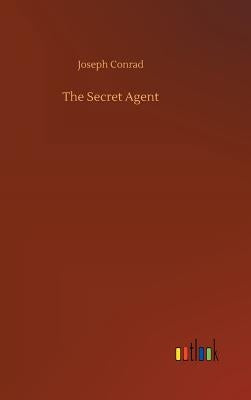 The Secret Agent by Conrad, Joseph