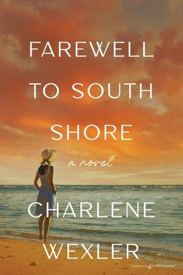 Farewell to South Shore by Wexler, Charlene