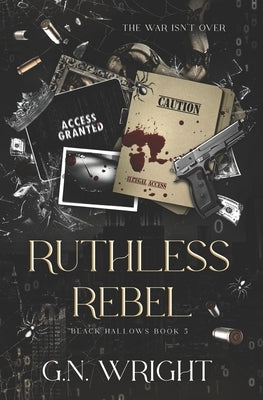 Ruthless Rebel by Wright, G. N.