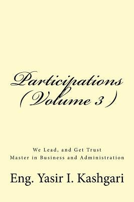 Participations ( Volume 3 ) by Kashgari, Eng Yasir I.