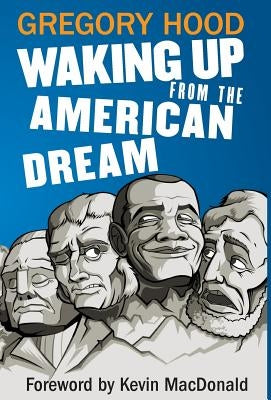 Waking Up from the American Dream by Hood, Gregory