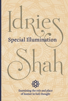 Special Illumination (Pocket Edition): The Sufi Use of Humor by Shah, Idries