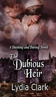 The Dubious Heir by Clark, Lydia