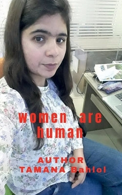 Women are human by Jan, Tamana