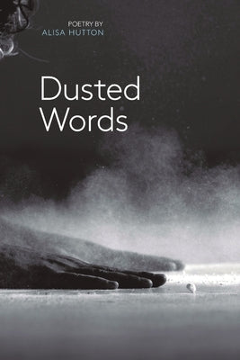 Dusted Words by Hutton, Alisa