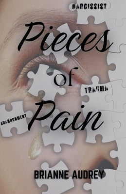 Pieces of Pain by Audrey, Brianne