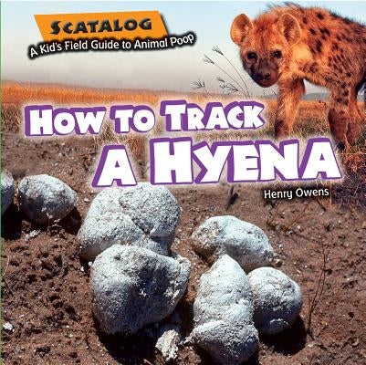 How to Track a Hyena by Owens, Henry