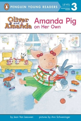 Amanda Pig on Her Own by Van Leeuwen, Jean