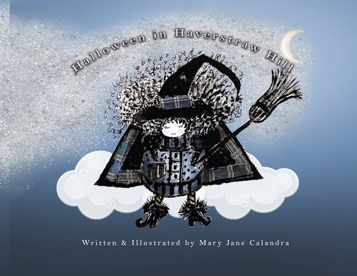 Halloween In Haverstraw Hill by Calandra, Mary Jane