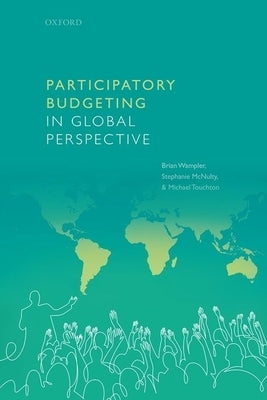 Participatory Budgeting in Global Perspective by Wampler, Brian
