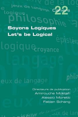 Soyons Logiques. Let's be Logical by Moktefi, Amirouche