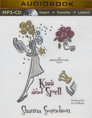 Kiss and Spell by Swendson, Shanna