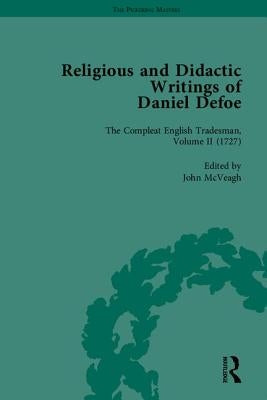 Religious and Didactic Writings of Daniel Defoe, Part II by Furbank, P. N.