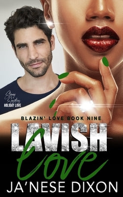 Lavish Love: A Second Chance Romance by Dixon, Ja'nese