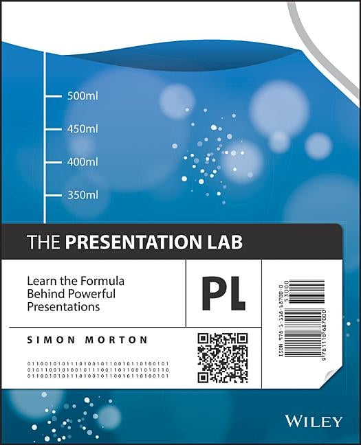 The Presentation Lab: Learn the Formula Behind Powerful Presentations by Morton, Simon