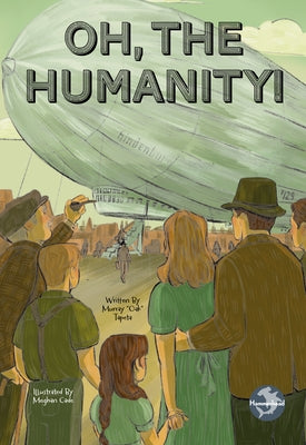 Oh, the Humanity! by Tapeta Murray "Oak"