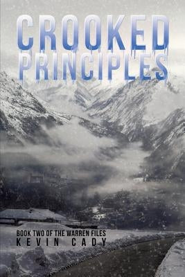 Crooked Principles: Book Two of The Warren Files by Cady, Kevin