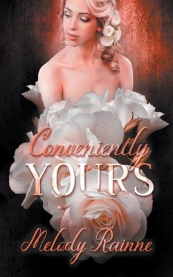 Conveniently Yours by Rainne, Melody