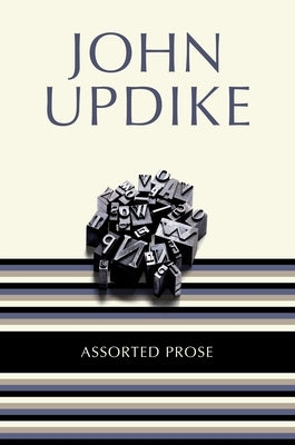 Assorted Prose by Updike, John