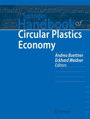 Springer Handbook of Circular Plastics Economy by Buettner, Andrea