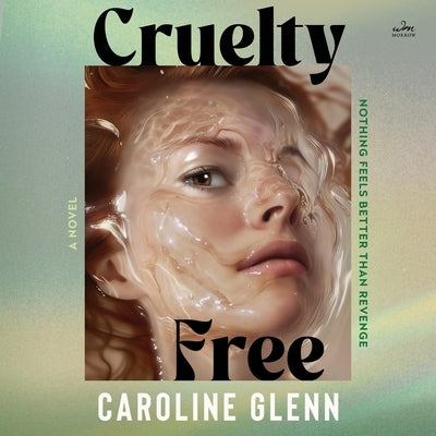 Cruelty Free by Glenn, Caroline