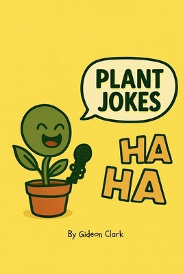 Plant Jokes by Clark, Gideon