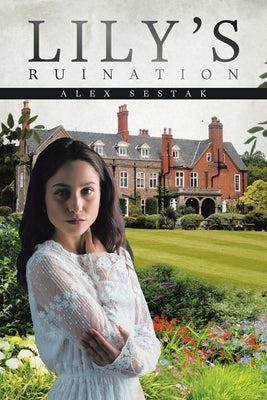 Lily's Ruination by Sestak, Alex