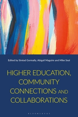 Higher Education, Community Connections and Collaborations by Gormally, Sinéad
