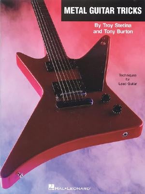 Metal Guitar Tricks [With CD (Audio)] by Stetina, Troy