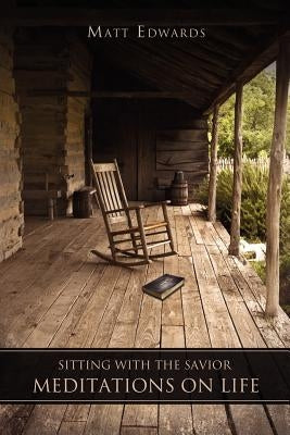Sitting With the Savior by Edwards, Matt