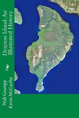 Drayton Island: An Illustrated History by McCarthy, Kevin