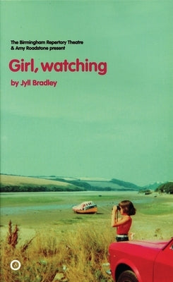 Girl, Watching by Bradley, Jyll