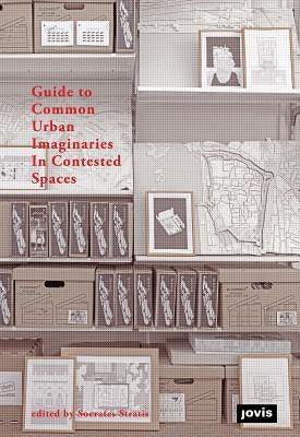 Guide to Common Urban Imaginaries in Contested Spaces: The "Hands-On Famagusta" Initiative by Stratis, Socrates