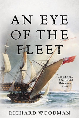 An Eye of the Fleet: A Nathaniel Drinkwater Novel by Woodman, Richard