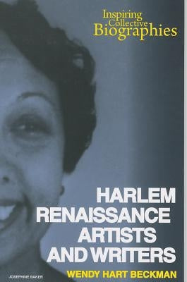 Harlem Renaissance Artists and Writers by Hart Beckman, Wendy