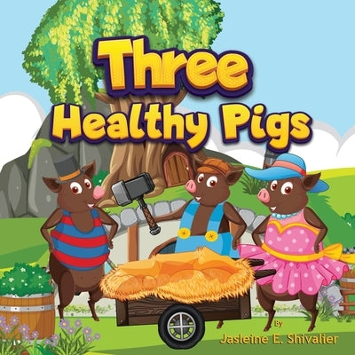 Three Healthy Pigs by Shivalier, Jasleine E.