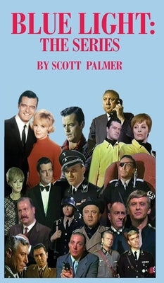 Blue Light: The Series by Palmer, Scott V.