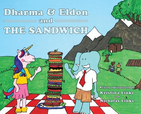 Dharma & Eldon and the Sandwich by Linke, Kristina Dawn