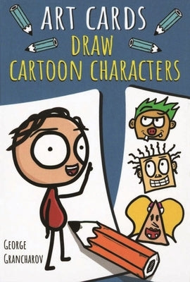 Draw Cartoon Characters by Grancharov, George