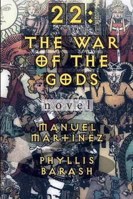 22: The War of the Gods by Martínez, Manuel