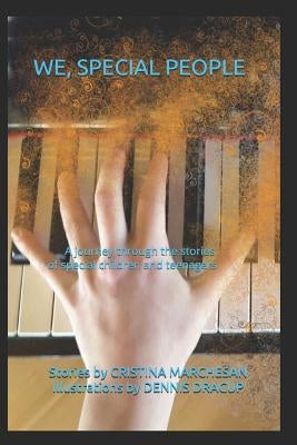 We, Special People: (A journey through the stories of special children and teenagers) by Dracup, Dennis
