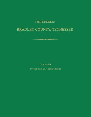 1880 Census, Bradley County, Tennessee by Sistler, Byron
