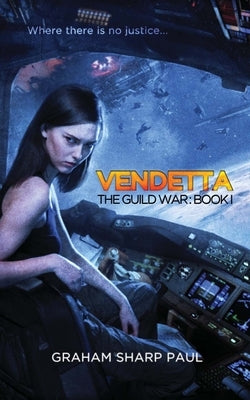 Vendetta: The Guild War by Sharp Paul, Graham W.