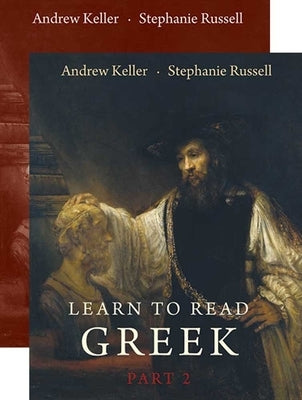 Learn to Read Greek: Part 2, Textbook and Workbook Set by Keller, Andrew
