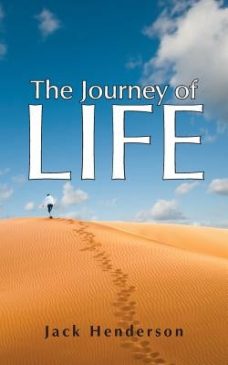 The Journey of Life by Henderson, Jack