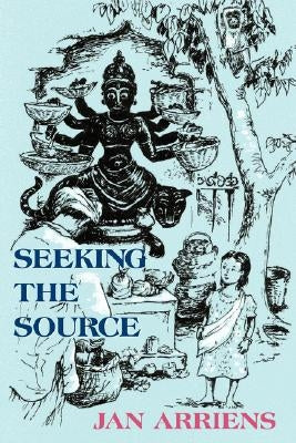 Seeking the Source by Arriens, Jan
